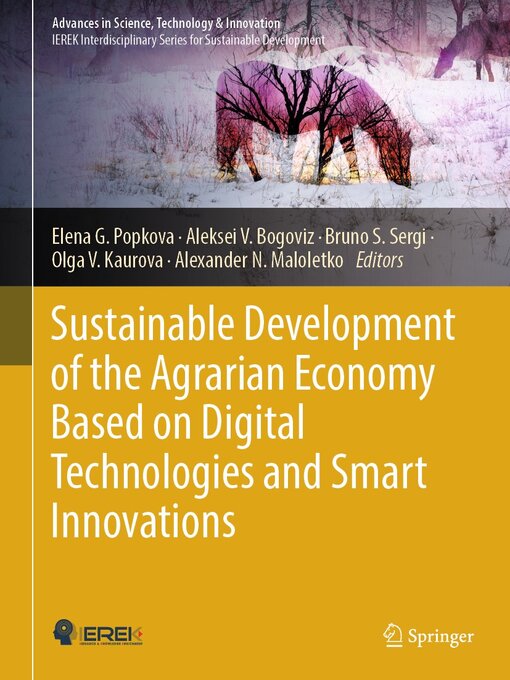 Title details for Sustainable Development of the Agrarian Economy Based on Digital Technologies and Smart Innovations by Elena G. Popkova - Wait list
